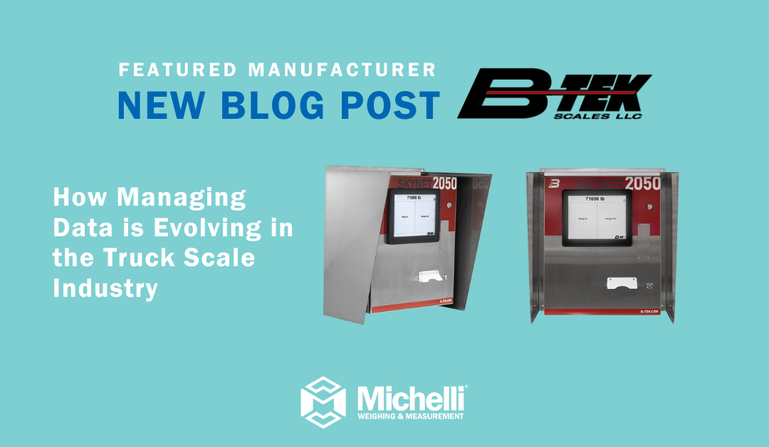 How Managing Data is Evolving in the Truck Scale Industry | B-TEK Scales